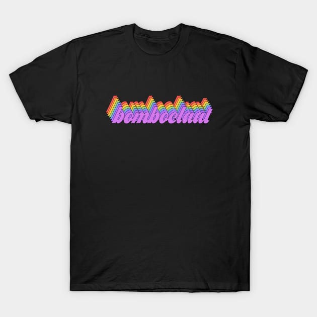 Rainbow meme: Bomboclaat (repeated retro letters) T-Shirt by Ofeefee